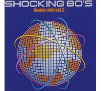 Various Artists - Shocking 80's House Mix Vol 2