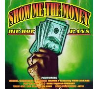 Various Artists - Show Me The Money: Hip Hop Pays
