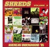 Various Artists - Shreds 3: Best American Underground Rock 1995