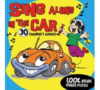 Various Artists - Sing Along in The Car: 30 Children's Classics