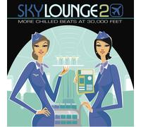 Various Artists Skylounge 2 (More Chilled Beats At 30,000 Feet) (CD)