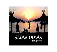 Various Artists - Slow Down Ibiza Grooves [Import]