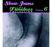 Various Artists - Slow Jams: Timeless Collection 6
