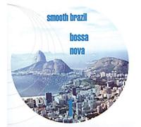 Various Artists - Smooth Brazil Bossa Nova 1
