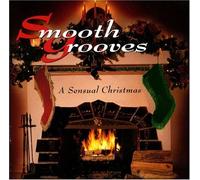 Various Artists - Smooth Grooves: Sensual Christmas