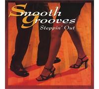 Various Artists - Smooth Grooves: Steppin Out