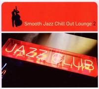 Various Artists - Smooth Jazz Chill Out 2 [Import]