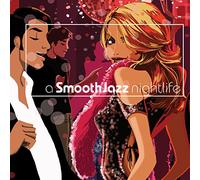 Various Artists - Smooth Jazz Nightlife/Various