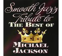 Various Artists - Smooth Jazz Tribute to The Best of Michael