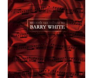 Various Artists - Smooth Sax Tribute to Barry White