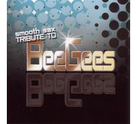 Various Artists - Smooth Sax Tribute to Bee Gees