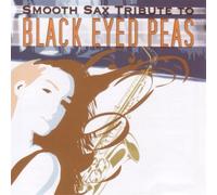 Various Artists - Smooth Sax Tribute to Black Eyed Peas