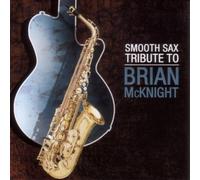 Various Artists - Smooth Sax Tribute to Brian Mcknight