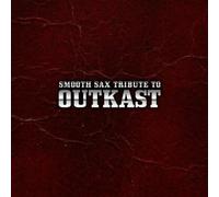 Various Artists - Smooth Sax Tribute to Outkast