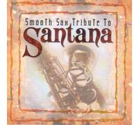 Various Artists - Smooth Sax Tribute to Santana