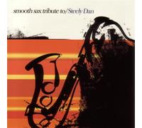 Various Artists - Smooth Sax Tribute to Steely Dan