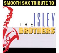 Various Artists - Smooth Sax Tribute to The Isley Brothers