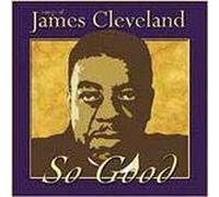 Various Artists - So Good: Songs of James Cleveland