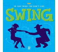Various Artists - So Think You Don't Like Swing