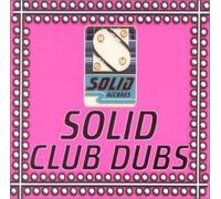 Various Artists - Solid Club Dubs/Various