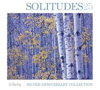 Various Artists - Solitudes 25: Silver Anniversary Collection