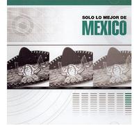 Various Artists - Solo Lo Mejor De Mexico