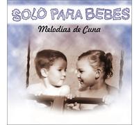 Various Artists - Solo Para Bebes: Melodias De Cuna