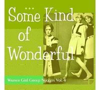 Various Artists - Some Kind of Wonderful: Waner Girl Group