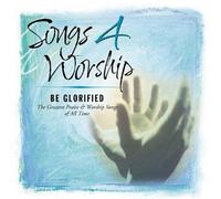 Various Artists - Songs 4 Worship: Be Glorified