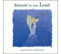Various Artists - Songs of Praise: Shout to Lord-Celebration