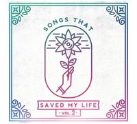 Artistes variés – Songs That Saved My Life Vol. 2 – CD