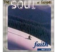 Various Artists - Soul of Gospel: Faith