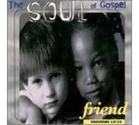 Various Artists - Soul of Gospel: Friend