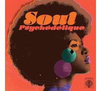 Various Artists – Soul Psychedelique (Psych. Soul+Funk 1967-2024) – Integral