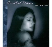 Various Artists - Soulful Divas 3: Softly with a Song