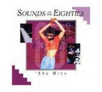 Various Artists - Sounds of The Eighties: 80's Hits