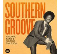 Artistes divers – Southern Groove: Hotlanta, Aware & Clintone Funk & Soul – CD – Ace
