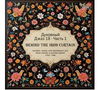 Spiritual Jazz 18 – Behind the Iron Curtain Part 1 – Vinyle