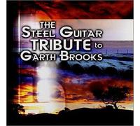 Various Artists - Steel Guitar Tribute to Garth Brooks