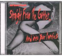Various Artists - Straight from The Gutter & Into Your Panties