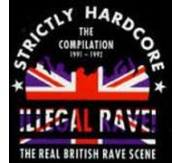 Various Artists - Strictly Hardcore: Illegal Rave