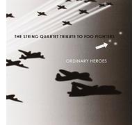 Various Artists - String Quartet Tribute to Foo Fighters: Ordinary Heroes