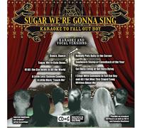 Various Artists - Sugar Were Gonna Sing: Karaoke Fall Out Boy