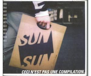 Various Artists - Sun Sun - Ceci n'est pas une compilation
