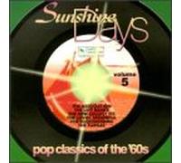 Various Artists - Sunshine Days 5: 60's Pop Classics