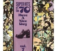 Various Artists - Super Hits of the '70s: Have A Nice Day, Vol. 7 by Various Artists (1990) Audio CD