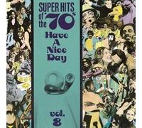 Various Artists - Super Hits of the '70s: Have a Nice Day, Vol. 8 by Various Artists (1990) Audio CD