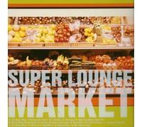 Various Artists - Super Lounge Market