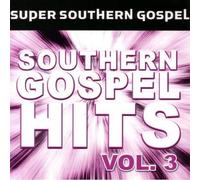 Various Artists - Super Southern Gospel Hits, Vol. 3