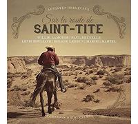 Various Artists - Sur La Route De Saint-Tite / Various